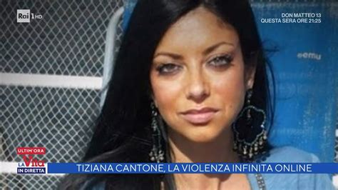 cantone tiziana video ufficiale|Tiziana Cantone, violenza infinita online